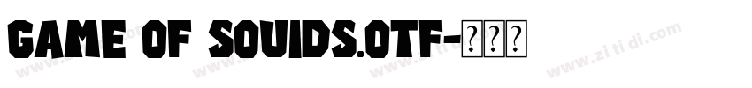 Game Of Souids.otf字体转换